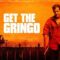 مشاهدة فيلم Get the Gringo 2012 مترجم ماي سيما