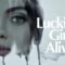 مشاهدة فيلم Luckiest Girl Alive 2022 مترجم ماي سيما