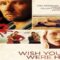 فيلم Wish You Were Here 2012 مترجم اون لاين