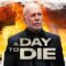 مشاهدة فيلم A Day to Die 2022 مترجم ماي سيما