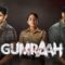 مشاهدة فيلم Gumraah 2023 مترجم ماي سيما