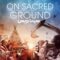 مشاهدة فيلم On Sacred Ground 2023 مترجم